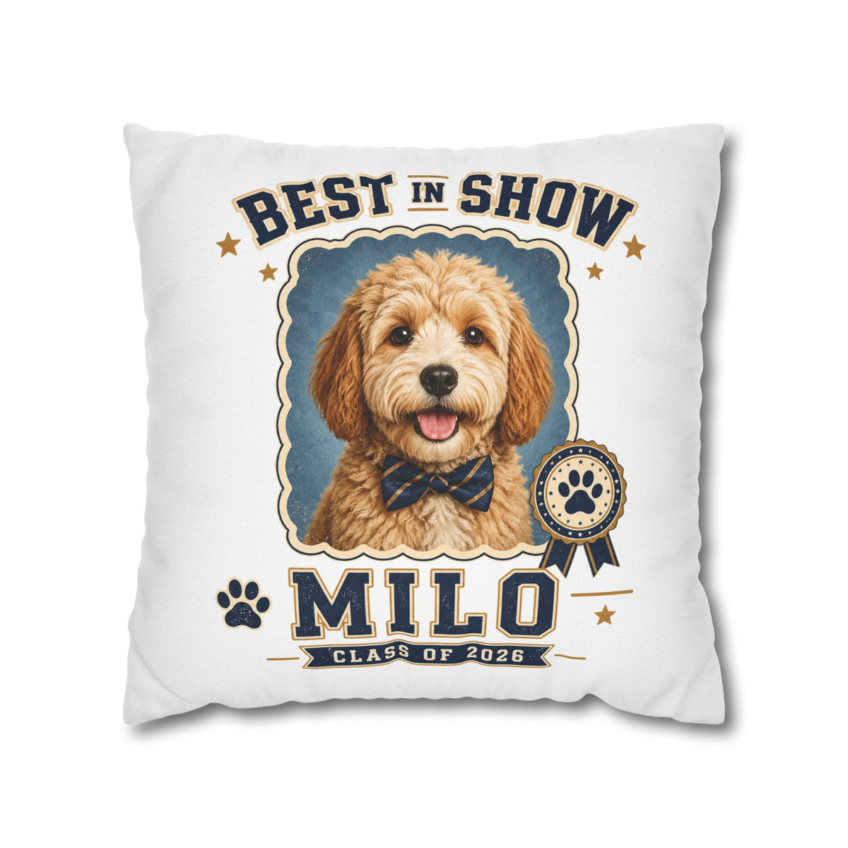 Best in Show Personalized Dog Pillowcase — "Milo" Pet Portrait Cushion (Class of 2026) Milo Bailey Dog Dad Mom