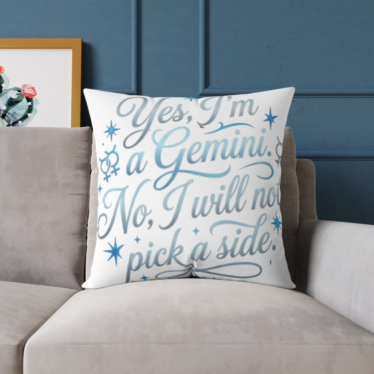 Gemini Zodiac Yes I'm A Gemini. No, I will Not Pick A Side Square Poly Canvas Pillow