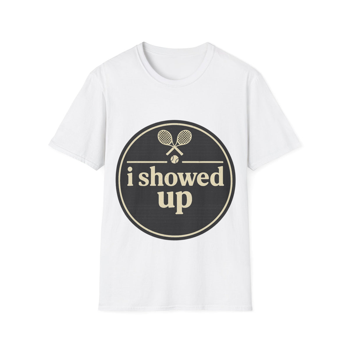 "I Showed Up" Vintage Tennis Badge Tee - Minimalist Retro Athletic Club Gym White T-Shirt - Trending Now - September 2026