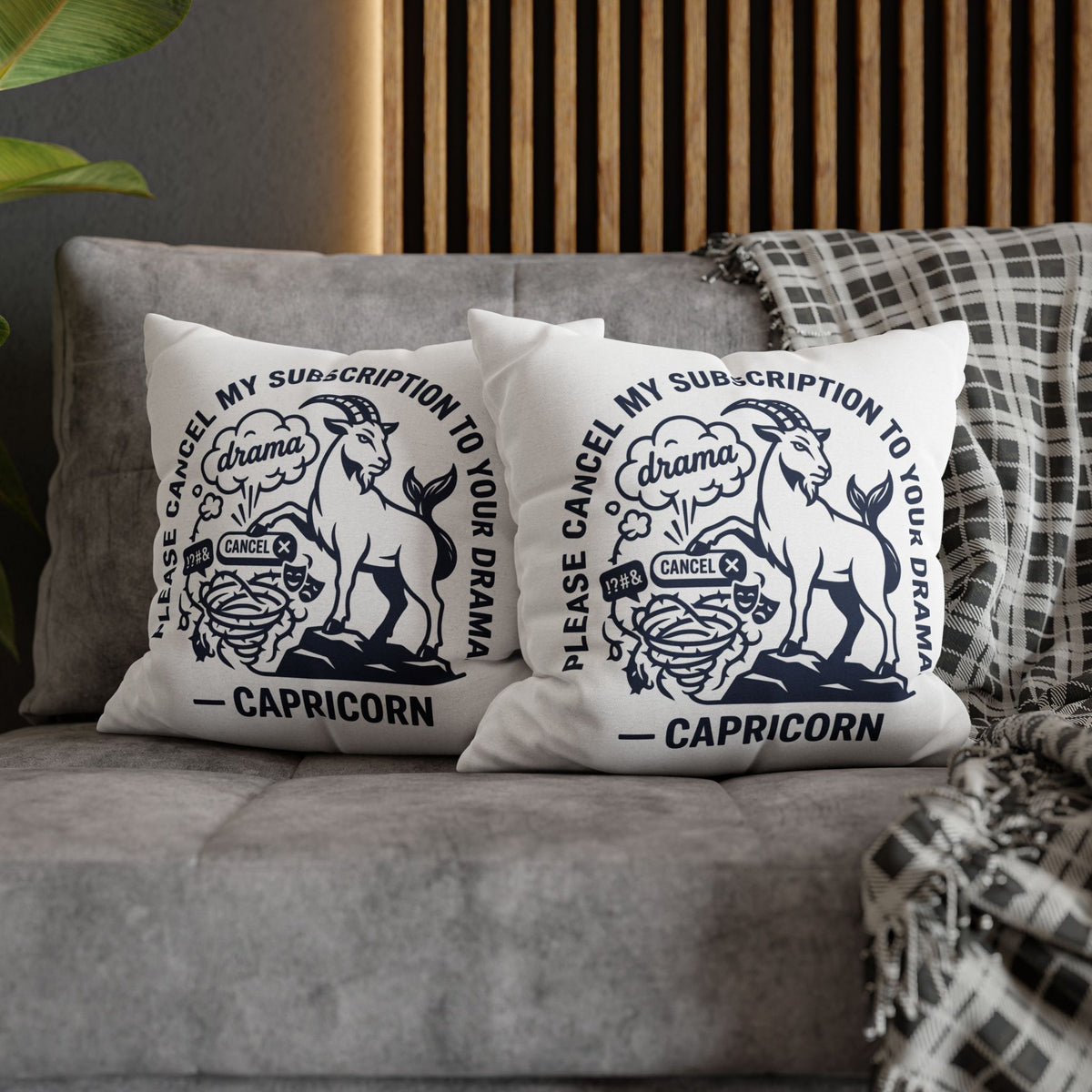 Capricorn Pillowcase — “Please Cancel My Subscription to Your Drama” Zodiac Decorative Pillow