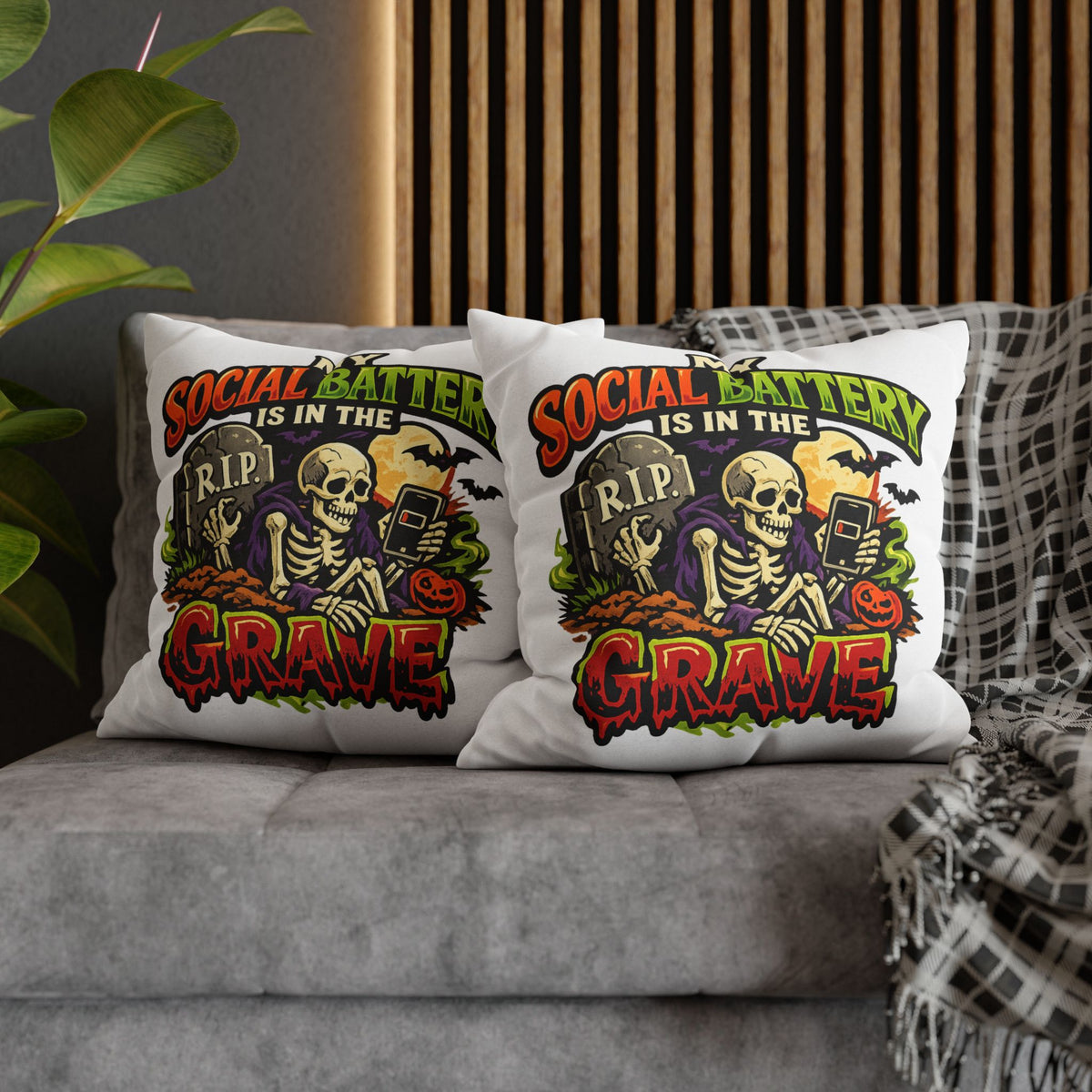 Halloween Skeleton Pillowcase - "My Social Battery Is In The Grave" Decorative Throw Pillowcase