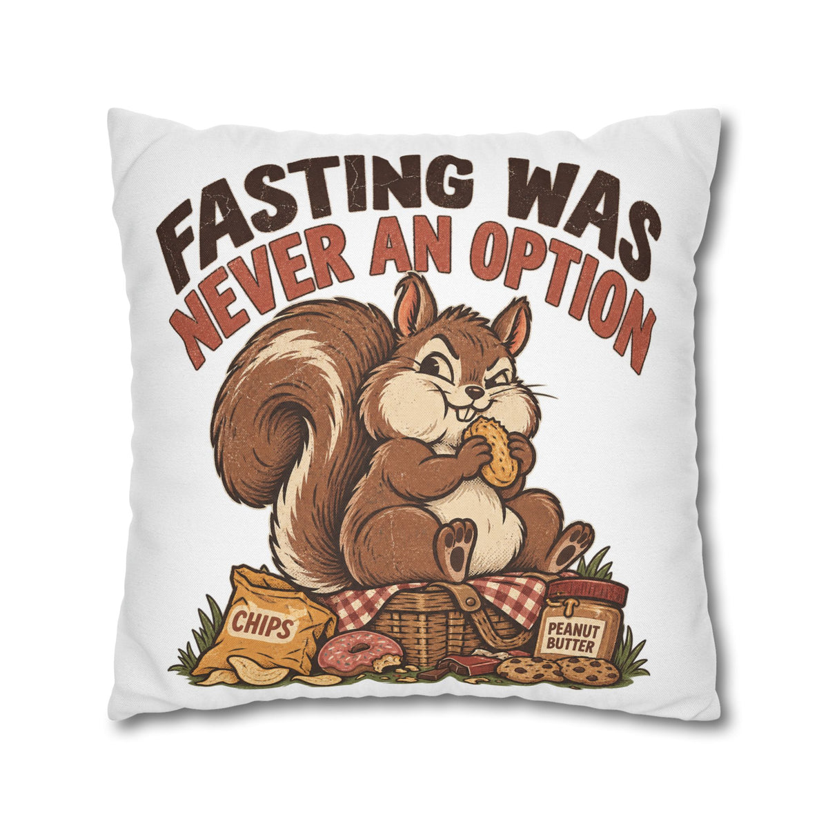 Funny Squirrel Pillowcase – “Fasting Was Never An Option” Decorative Throw Pillowcase