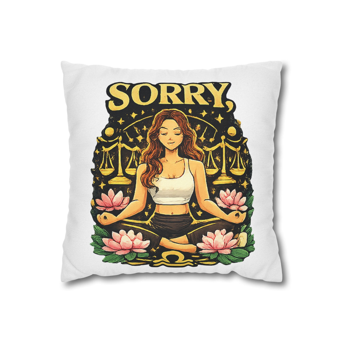 Libra Zodiac Sorry Libra Spun Polyester Square Pillowcase