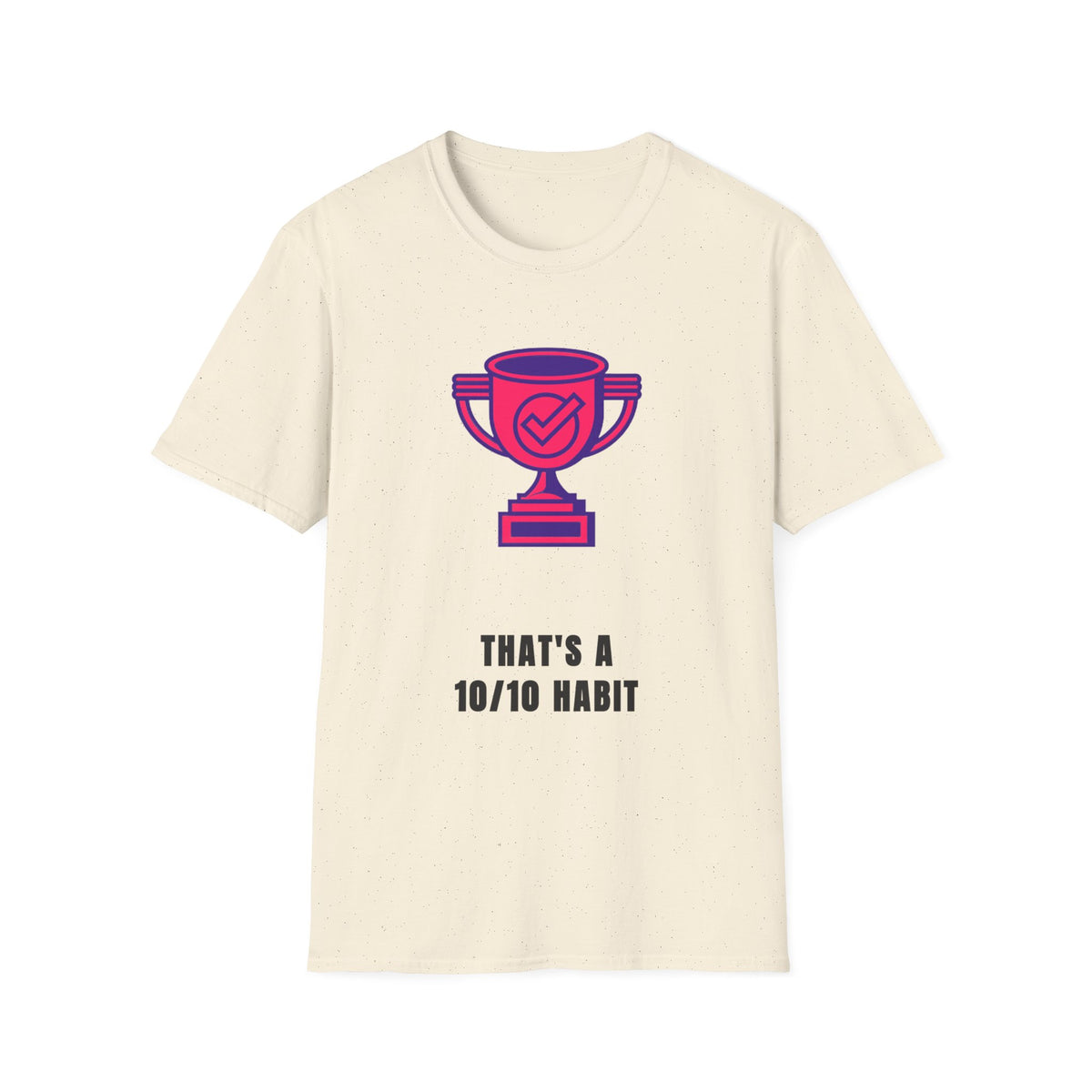 T-Shirt — Pink Trophy Graphic "That's A 10/10 Habit" Casual Motivational Tee - Trending Now - September 2026