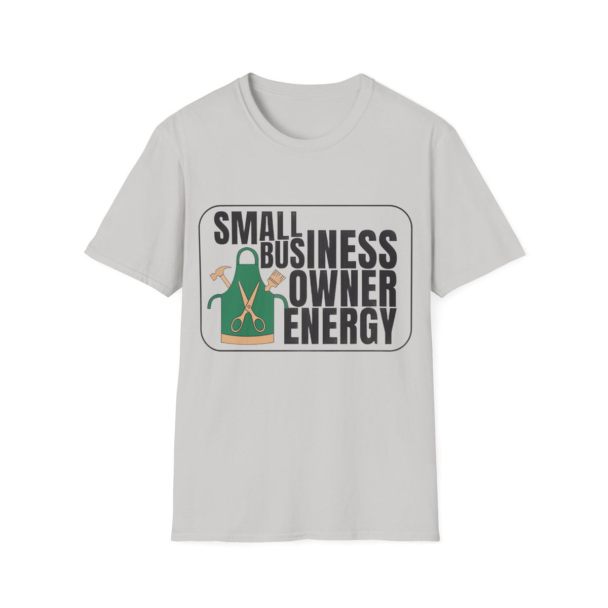 Small Business Owner Energy T-Shirt - Trending Now - August 2026
