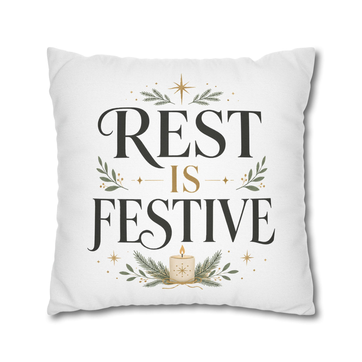 Modern Day Christmas  Rest Is Festive Holiday Throw Pillowcase – Decorative Christmas Cushion Cover