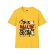 T-Shirt — "This Meeting Could Be Cocoa" Christmas Holiday Graphic Tee