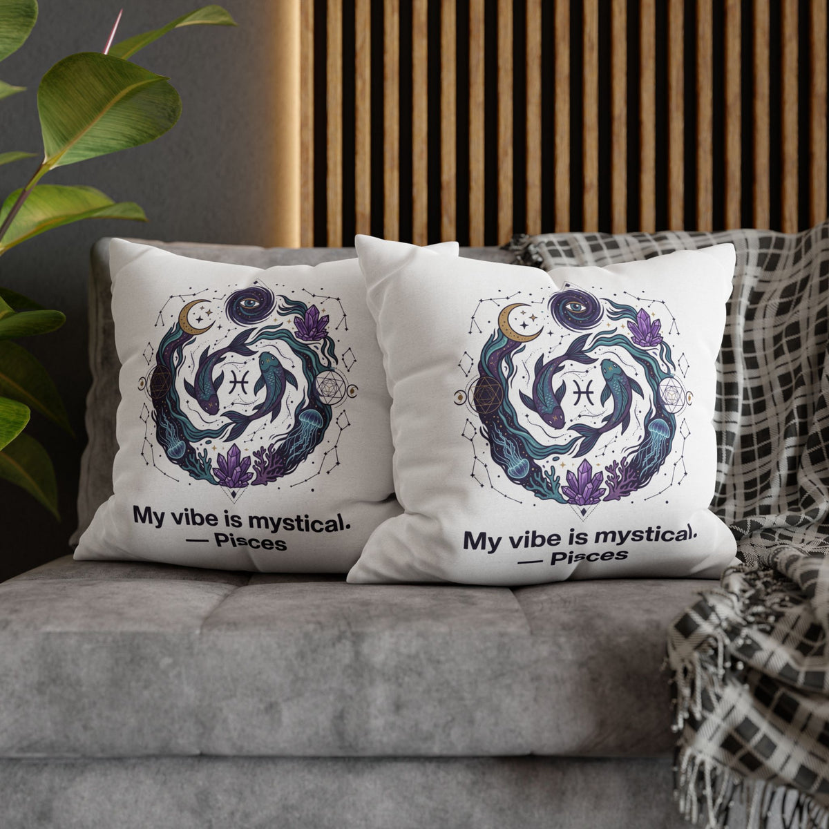 Pisces Zodiac Pillowcase — "My vibe is mystical" Decorative Throw Pillow Cover