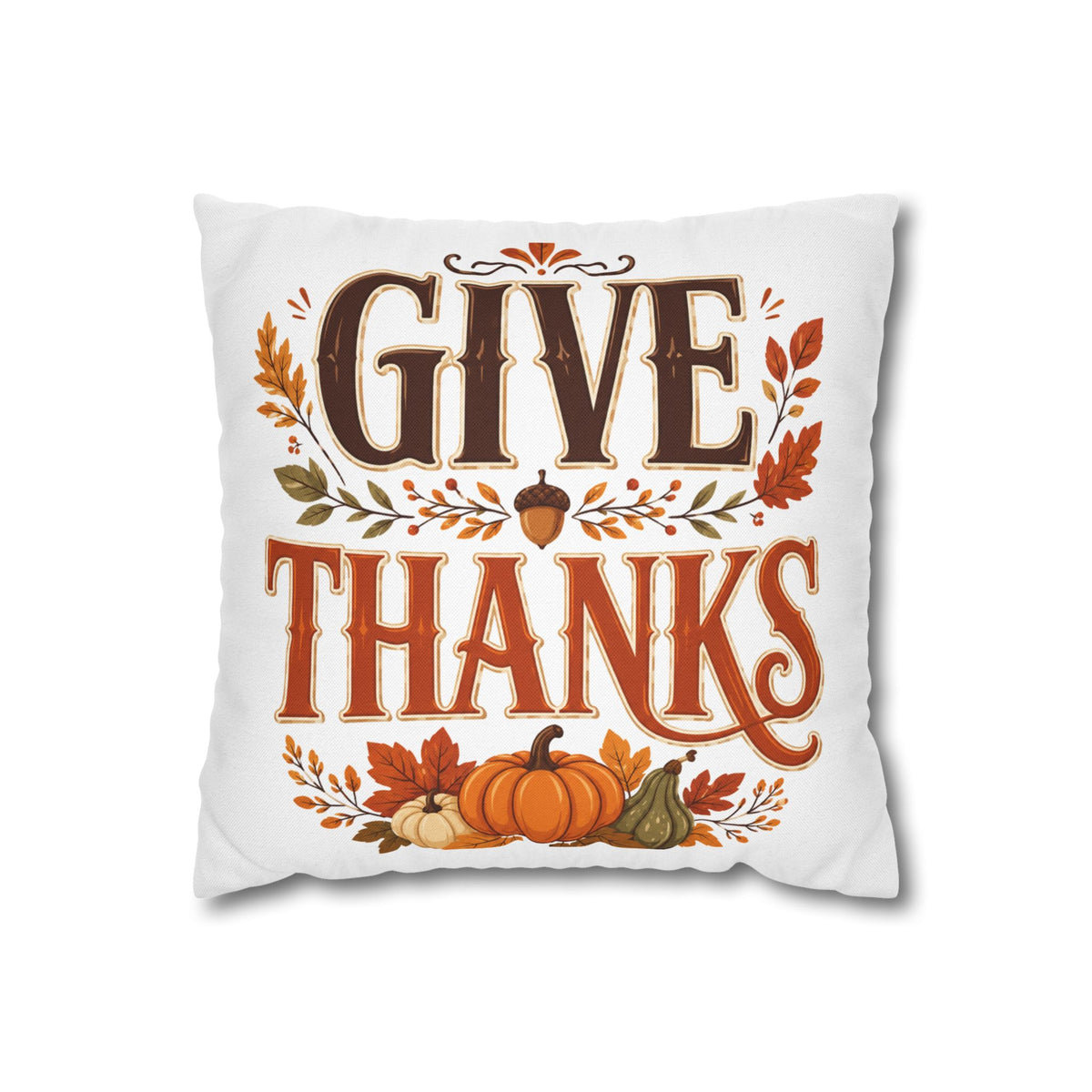 Thanksgiving Give Thanks Fall Pillowcase — Thanksgiving Pumpkin Decorative Cushion Cover