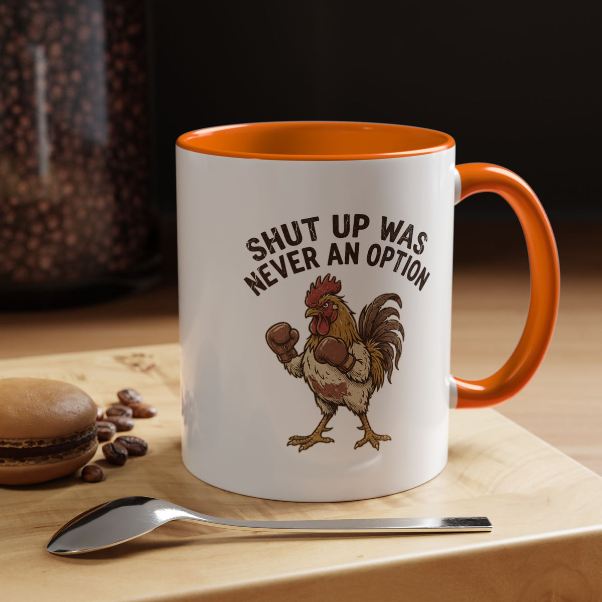 "Shut Up Was Never An Option" Funny And Witty Accent Coffee Mug (11, 15oz)