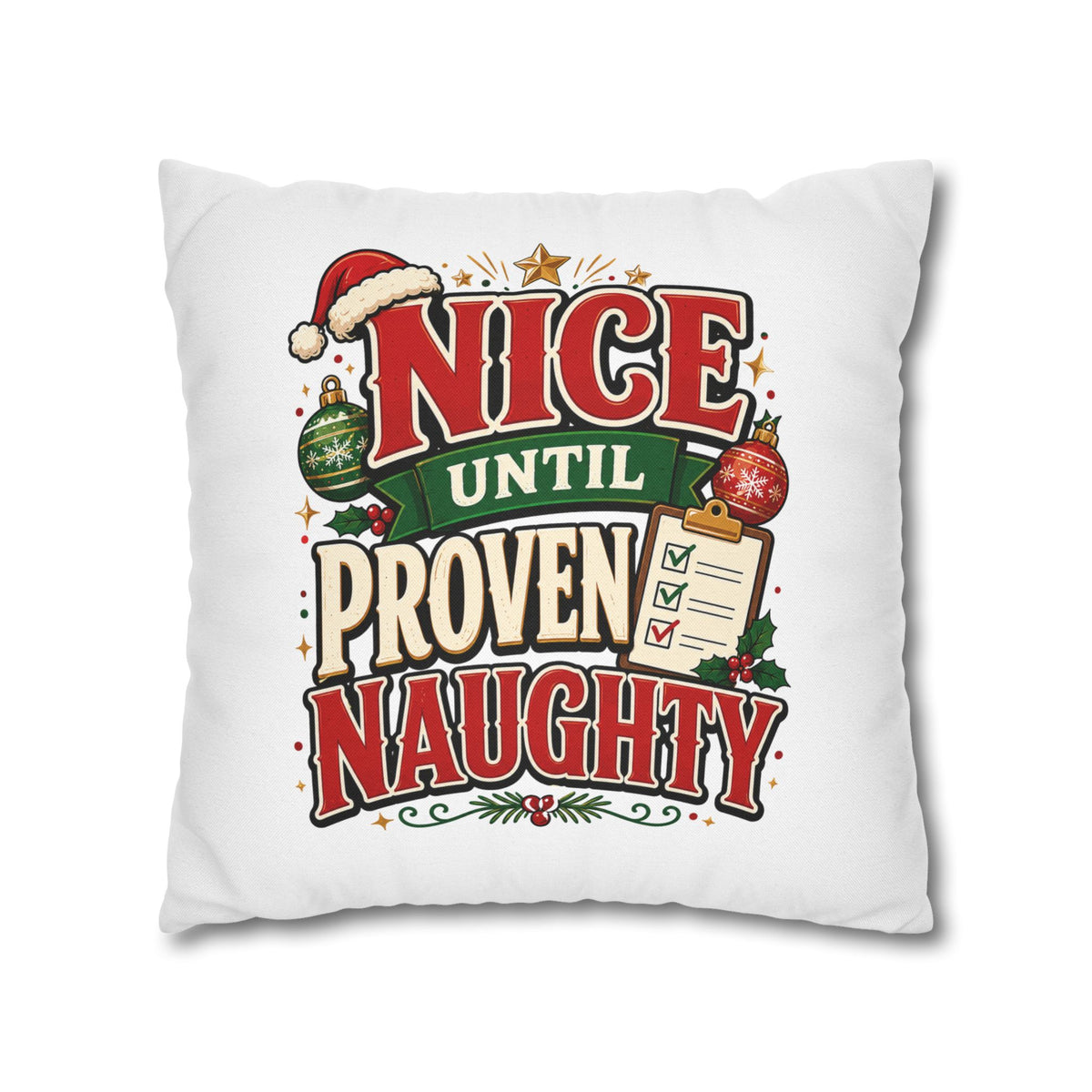 Christmas Pillowcase- "Nice Until Proven Naughty" Holiday Decorative Pillowcase