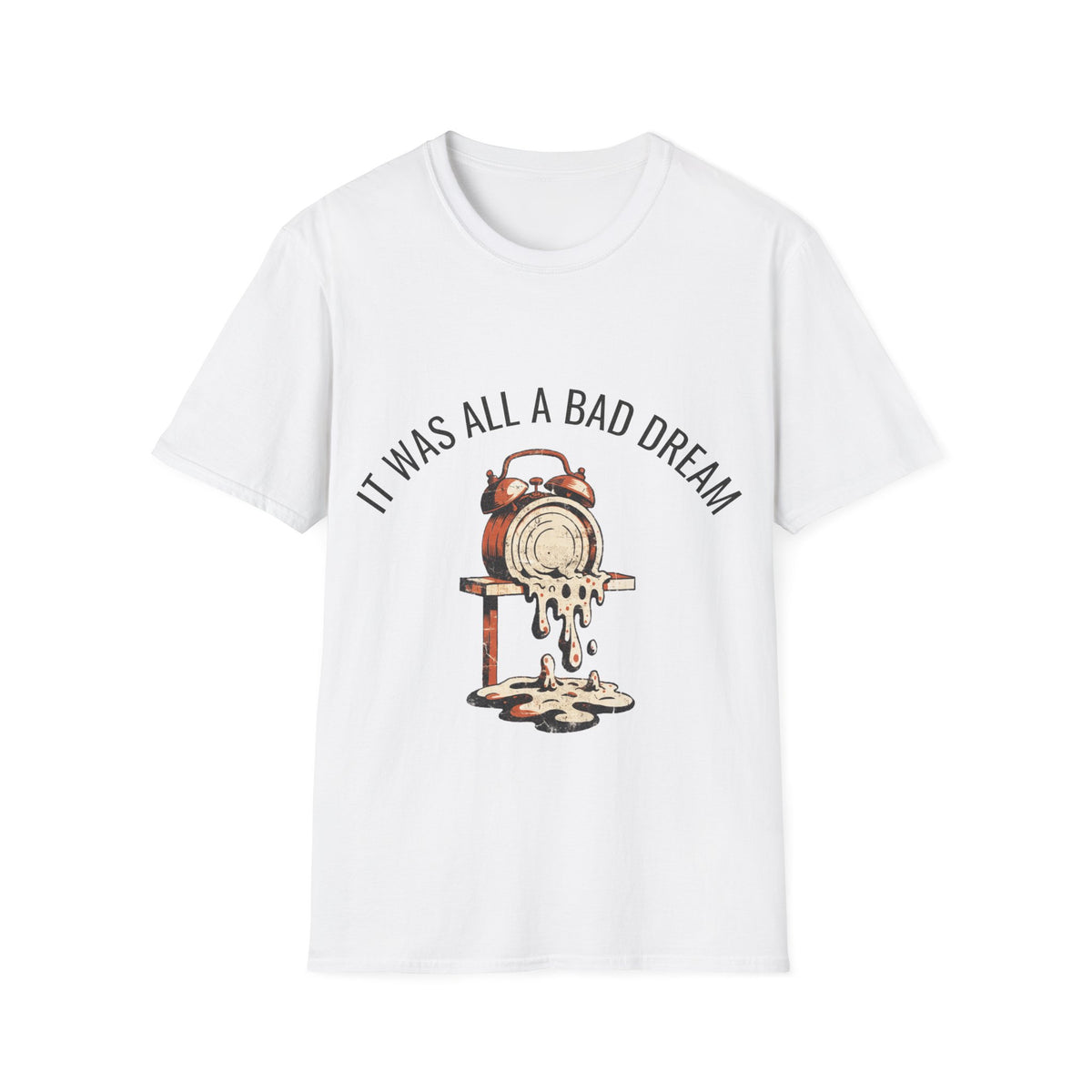 "It Was All A Bad Dream" Melting Clock Graphic Tee - Surreal Dali Aesthetic White T-Shirt - Trending Now - September 2026