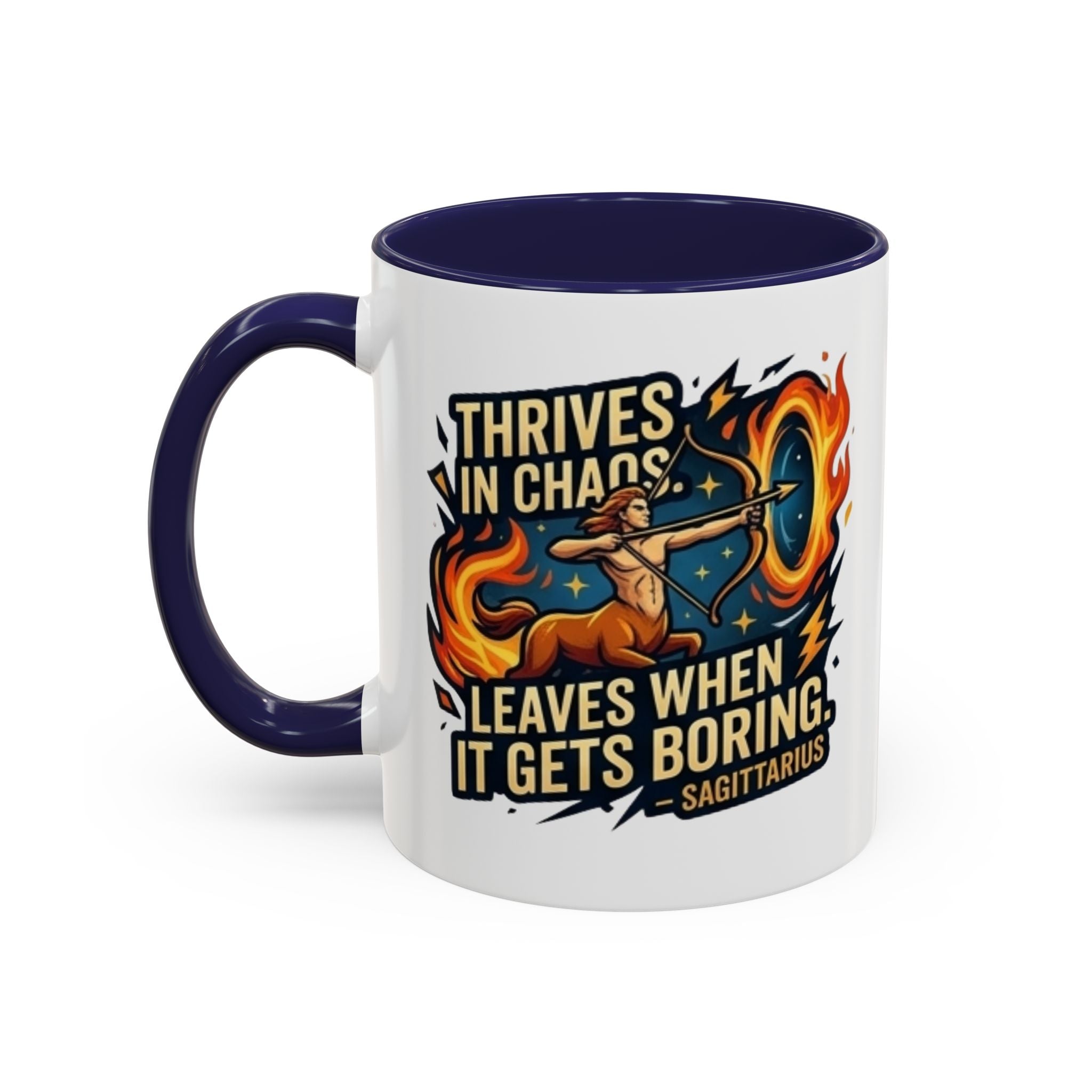 Sagittarius Coffee Mug – "Thrives in Chaos, Leaves When It Gets Boring" Accent Mug