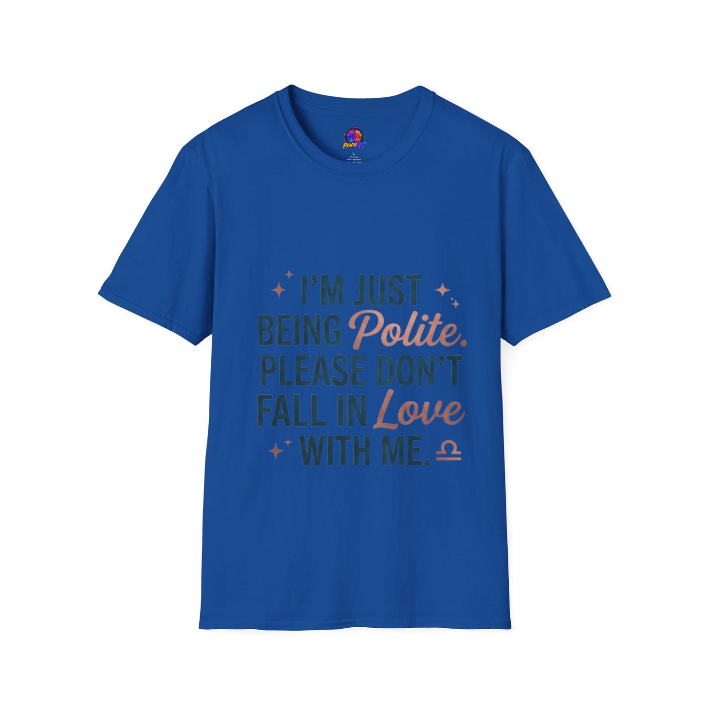 Polite Slogan T-Shirt — “I’m Just Being Polite” Casual Graphic Tee