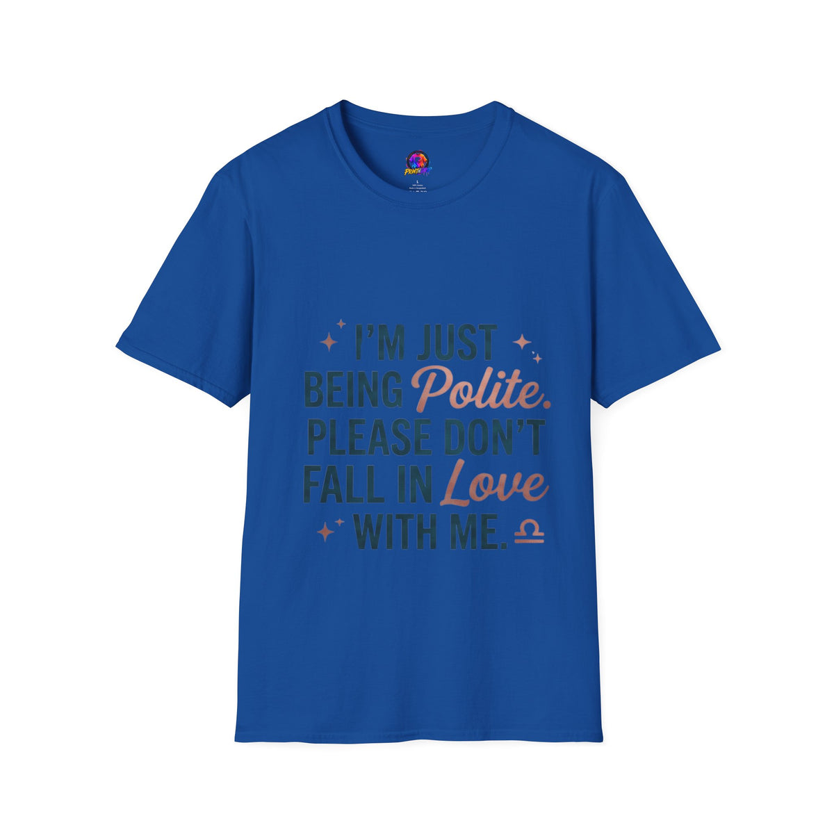 Polite Slogan T-Shirt — “I’m Just Being Polite” Casual Graphic Tee