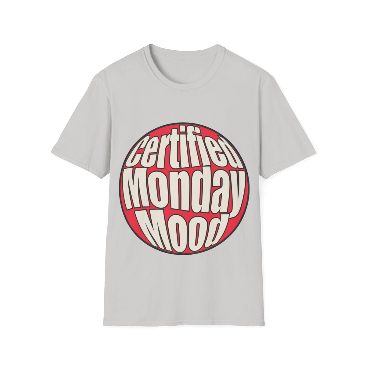 Certified Monday Mood T-Shirt - Trending Now - August 2026