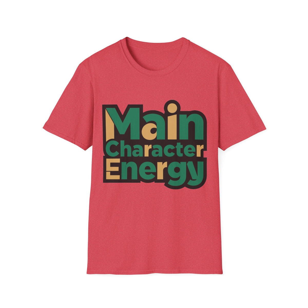 Main Character Energy T-Shirt - Trending Now - August 2026