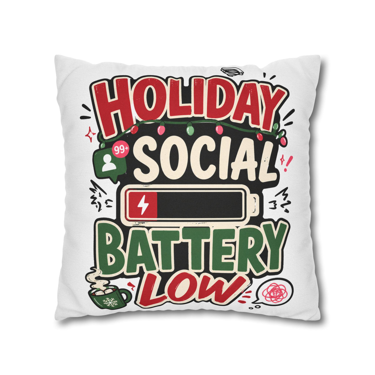 Holiday Social Battery Low Modern Day Christmas  Pillowcase