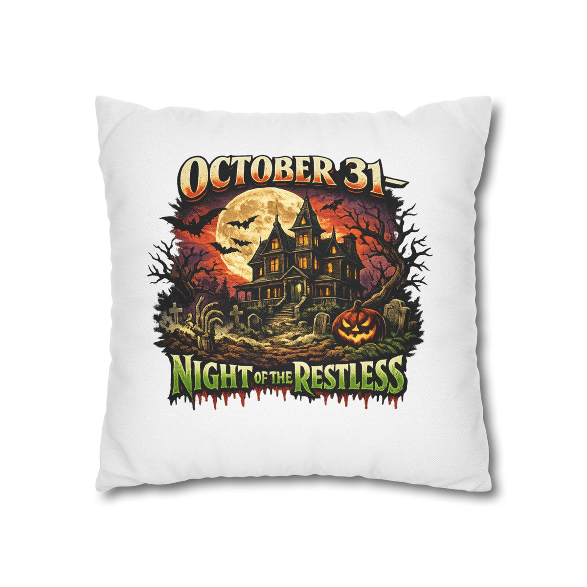 Halloween Pillowcase - "October 31 Night of the Restless" Haunted House Decorative Square Pillow Cover