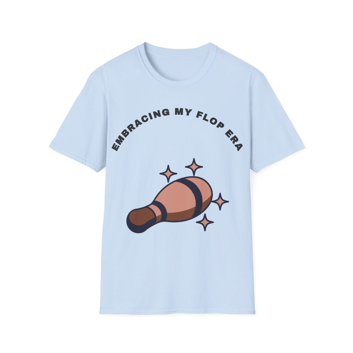 T-Shirt — "Embracing My Flop Era" Funny Self-Love Graphic Tee (Bowling Pin Design) - Trending Now - September 2026