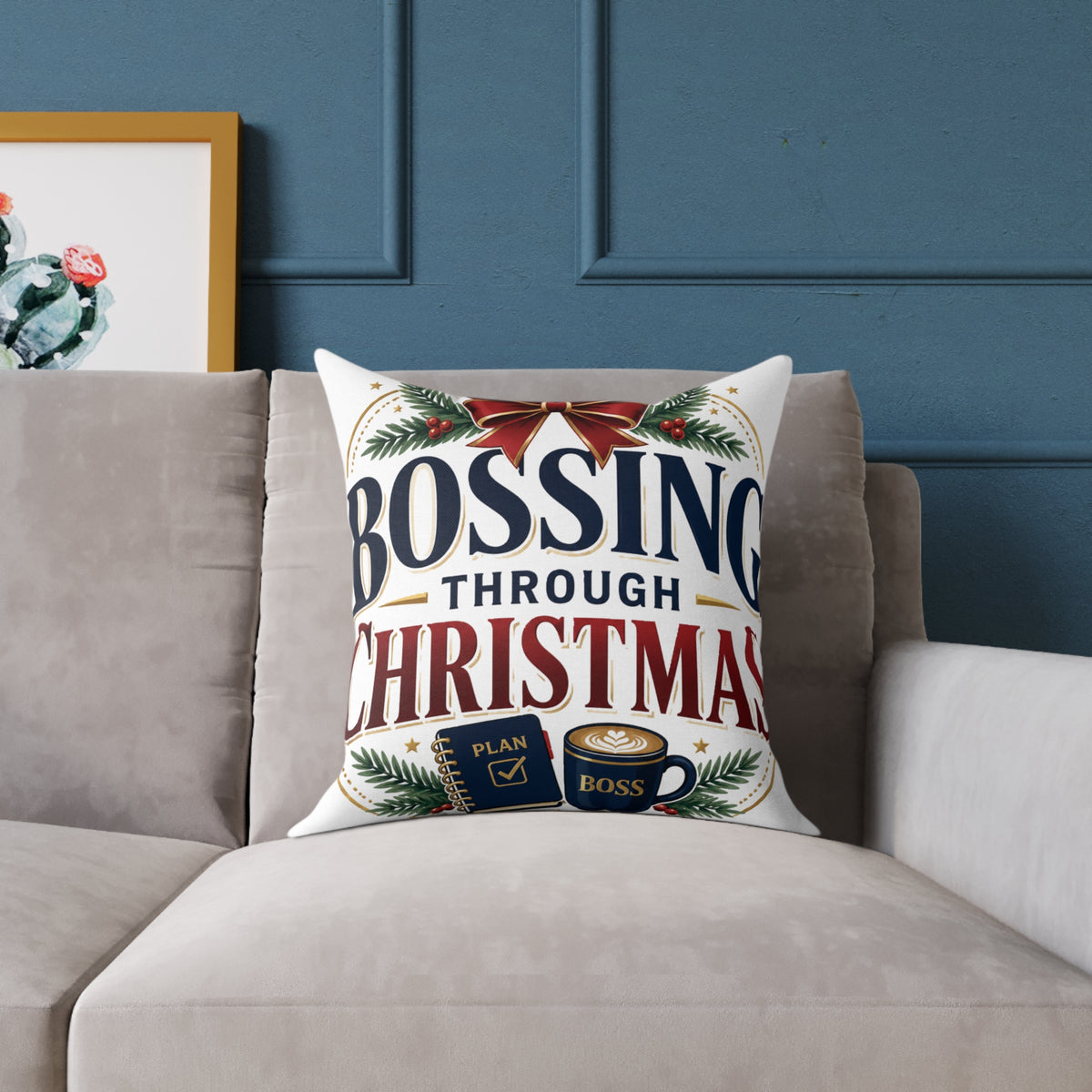 Christmas Pillow — "Bossing Through Christmas" Festive Square Throw Pillow