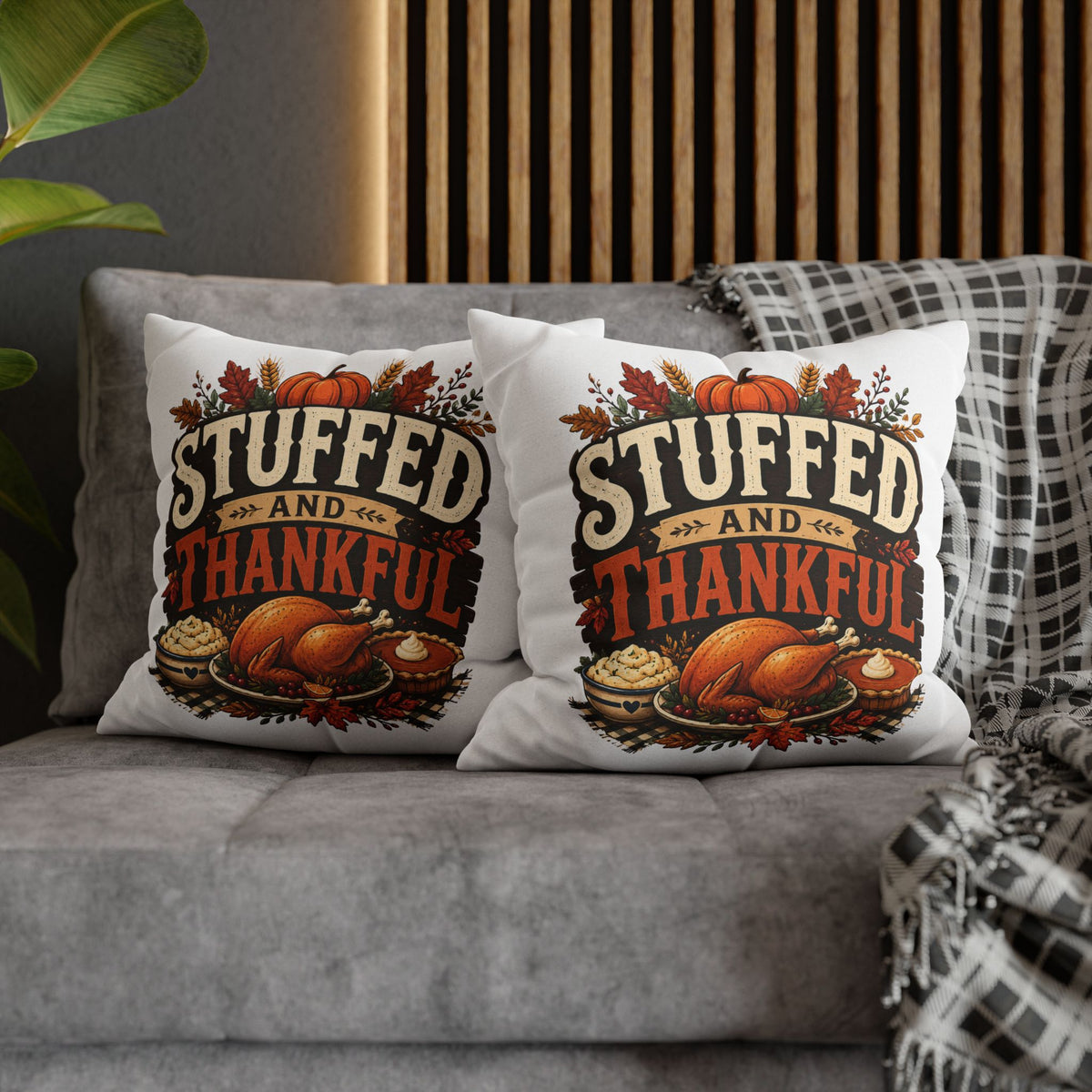 Thanksgiving Decorative Pillowcase – “Stuffed and Thankful” Autumn Throw Pillowcase