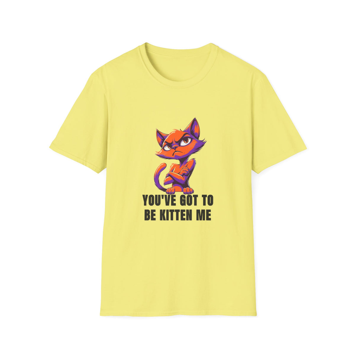 Kitten Me T‑Shirt — Funny Cat Graphic Tee with "You've Got to Be Kitten Me" - Trending Now - August 2026