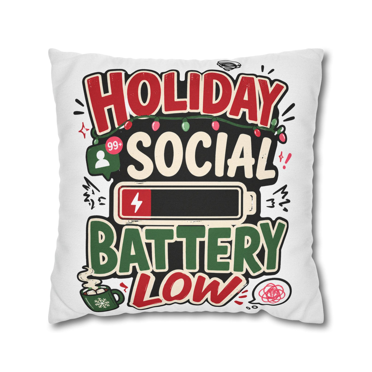 Holiday Social Battery Low Modern Day Christmas  Pillowcase