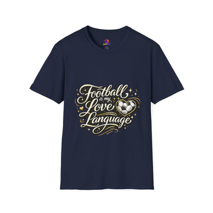 Women's/Unisex Soccer Fan Shirt Football Is My Love Language Tee —