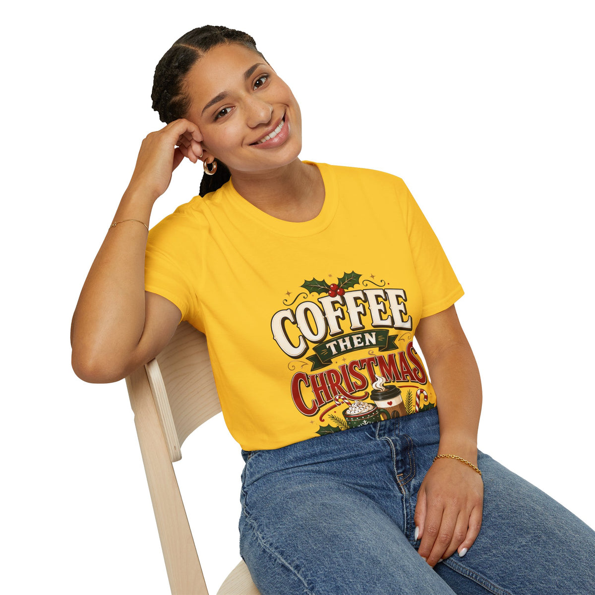 Coffee Then Christmas T-Shirt — Holiday Coffee Lover Tee