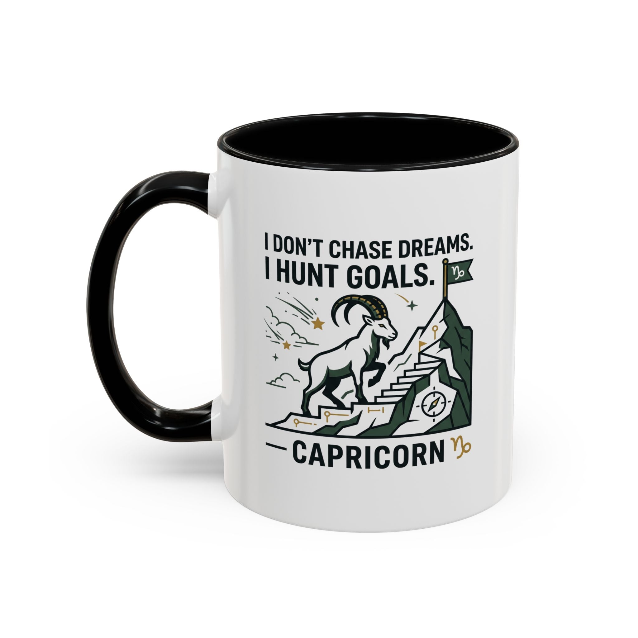 Capricorn Coffee Mug — “I Don't Chase Dreams, I Hunt Goals” Zodiac Accent Mug