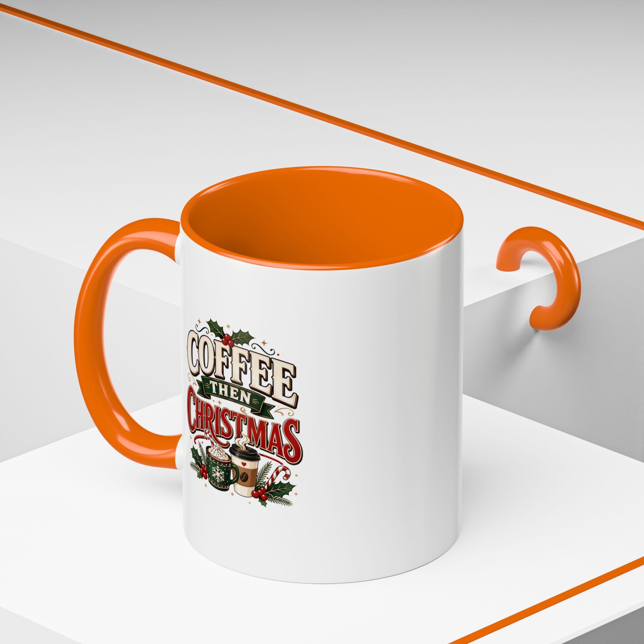 Coffee Mug - "Coffee Then Christmas" Holiday Accent Ceramic Mug