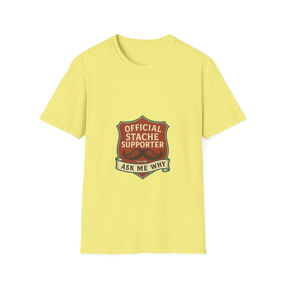 Official Stache Supporter T-Shirt — "Ask Me Why" Badge Tee - Trending Now - October 2026