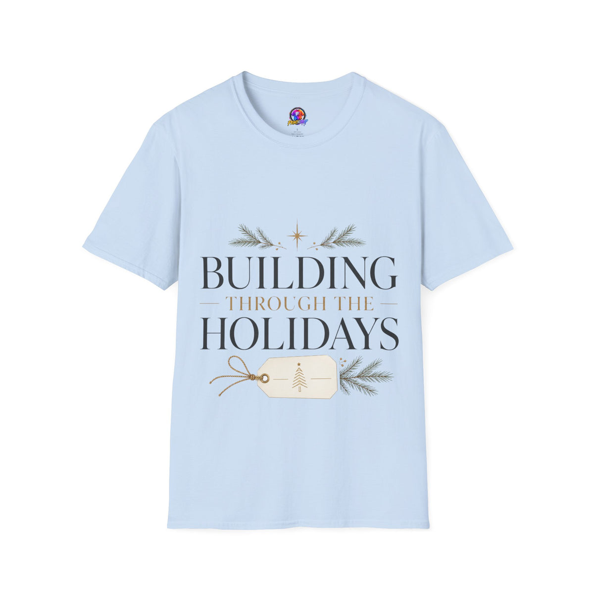 Holiday T-Shirt — "Building Through the Holidays" Christmas Graphic Tee