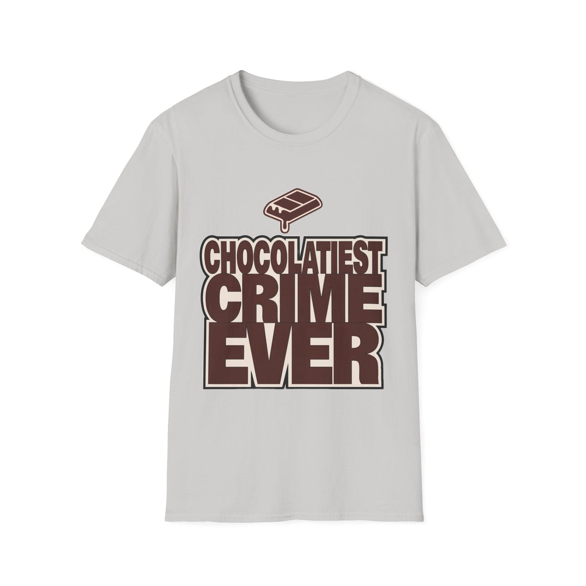 Chocolateist T-Shirt — "Chocolatiest Crime Ever" Funny Dessert Lover Tee - Trending Now - August 2026