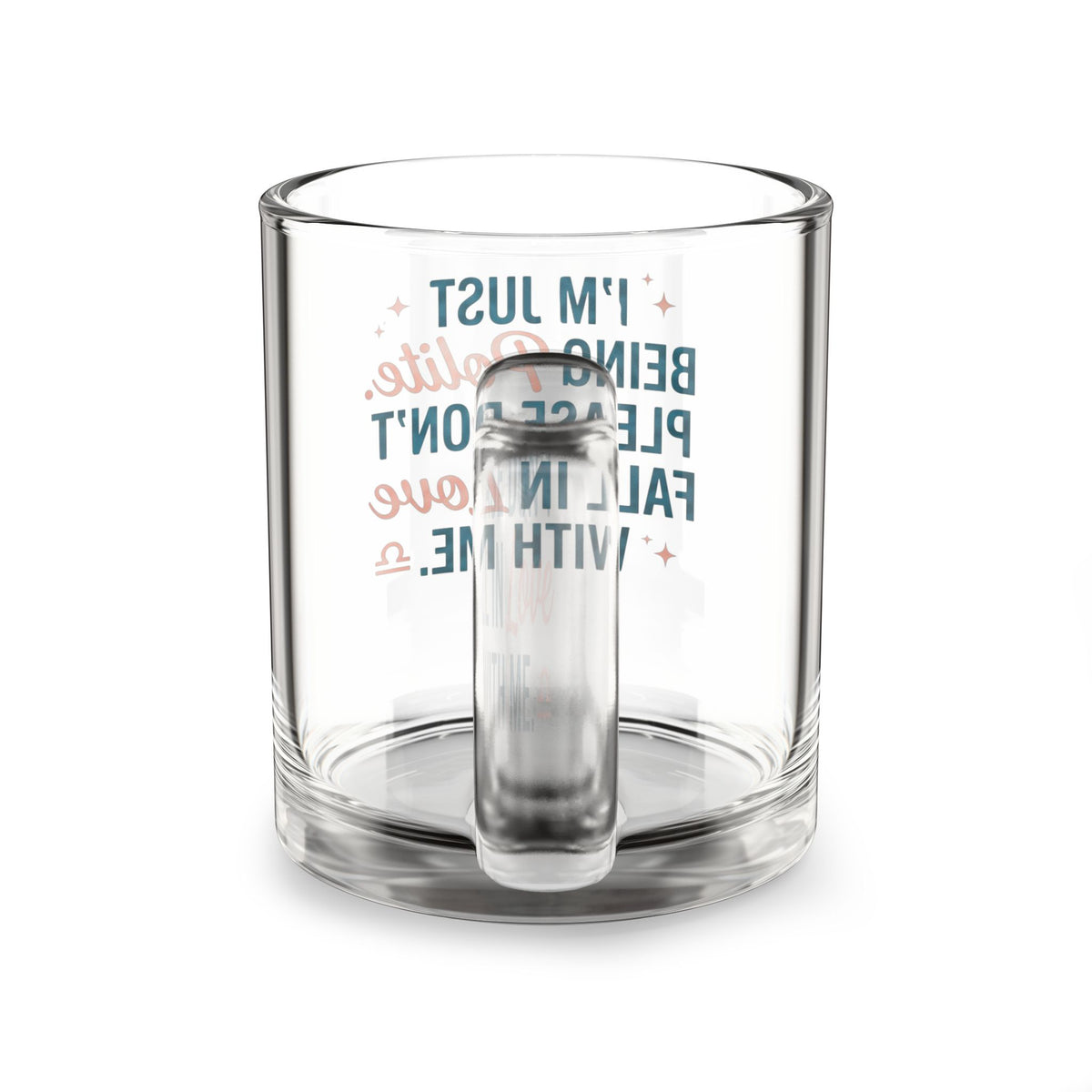 Libra Zodiac Glass Mug — “I’m Just Being Polite, Please Don’t Fall In Love With Me” Clear Coffee Cup