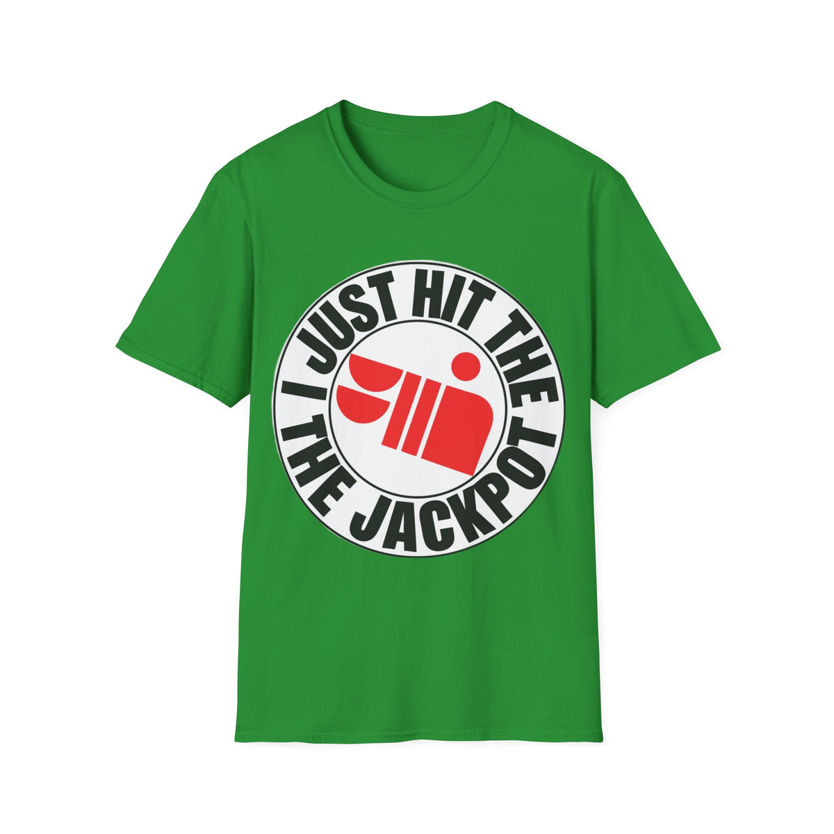 Just Hit the Jackpot T-Shirt - Trending Now - September 2026