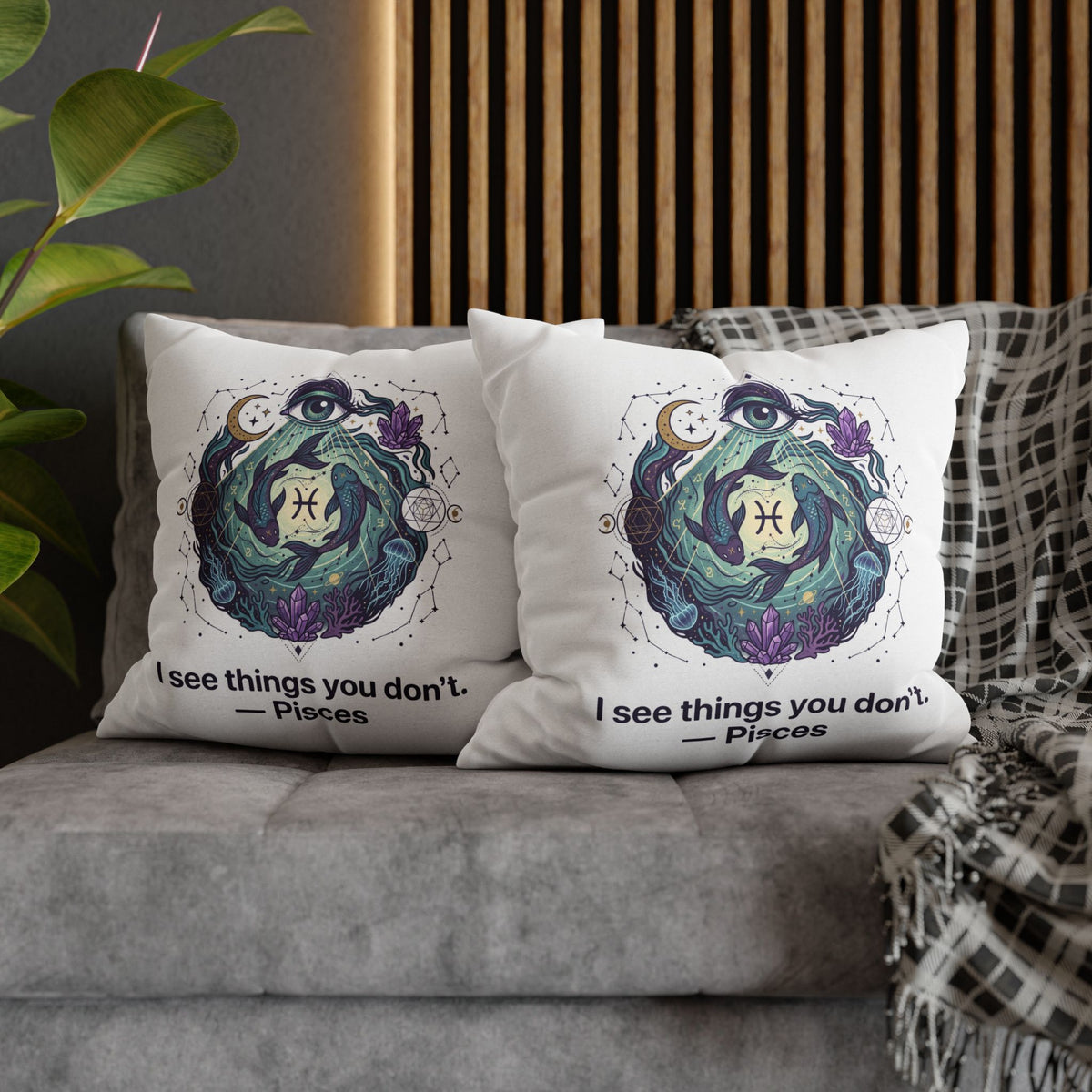 Pisces Pillowcase — "I See Things You Don't" Astrological Decorative Pillow