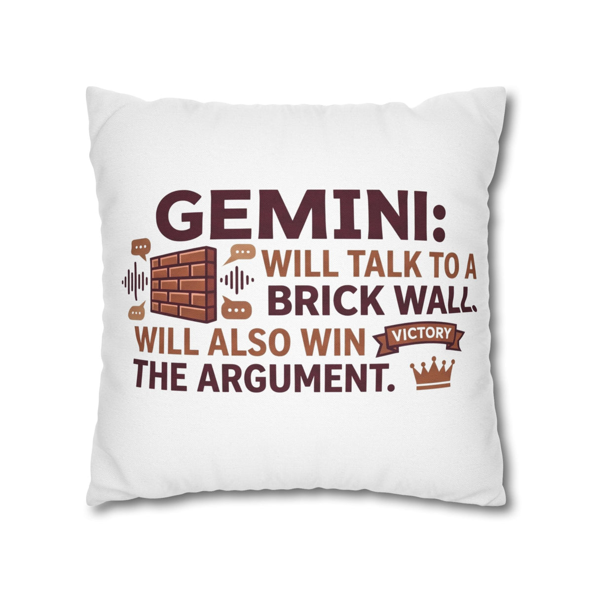 Gemini Pillowcase — "Will Talk to a Brick Wall, Will Also Win the Argument" Astrological Throw Pillow Cover