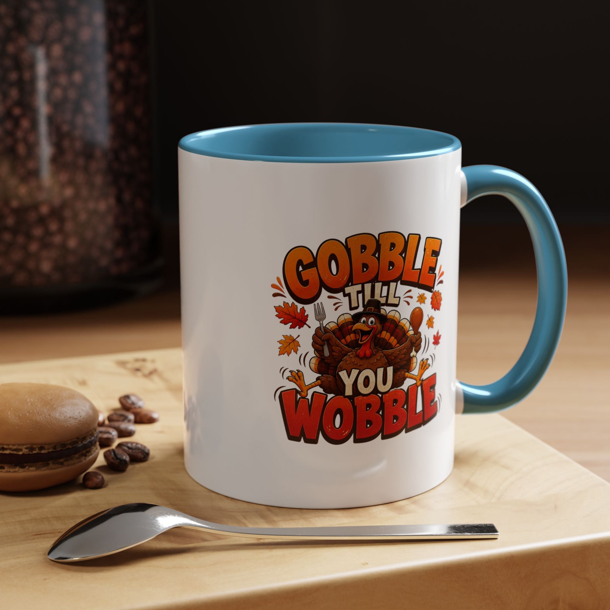 Thanksgiving Mug Gobble ’Til You Wobble Thanksgiving Coffee Mug