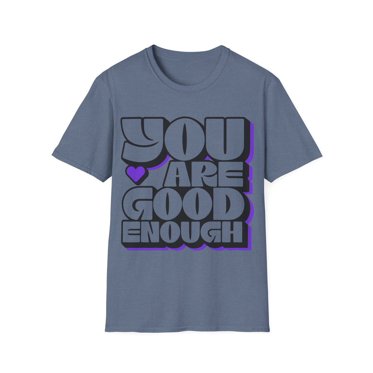 You Are Good Enough T-Shirt — Positive Affirmation Tee - Trending Now - September 2026