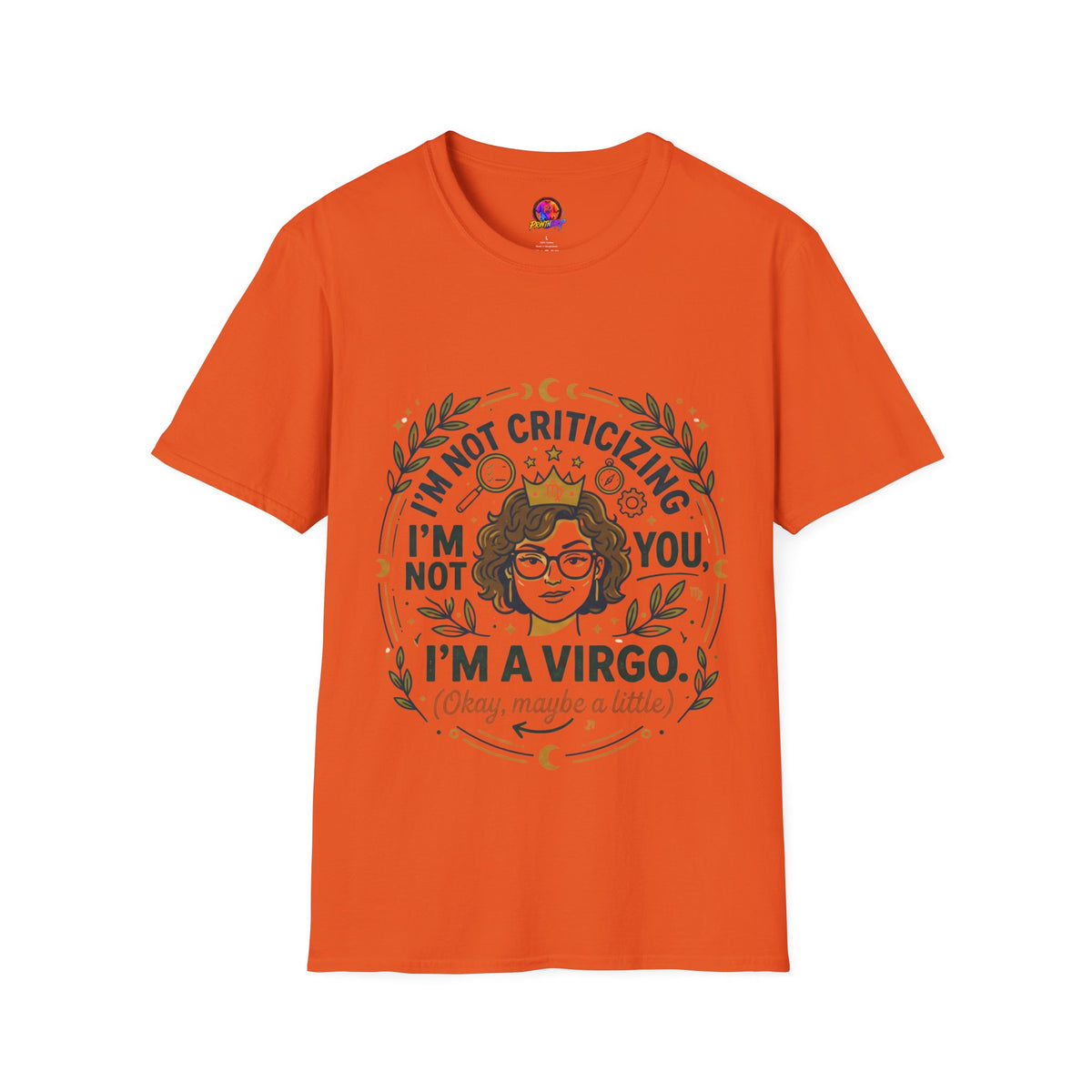 Virgo Zodiac T-Shirt — “I’m Not Criticizing, I’m a Virgo (Okay, Maybe a Little)”