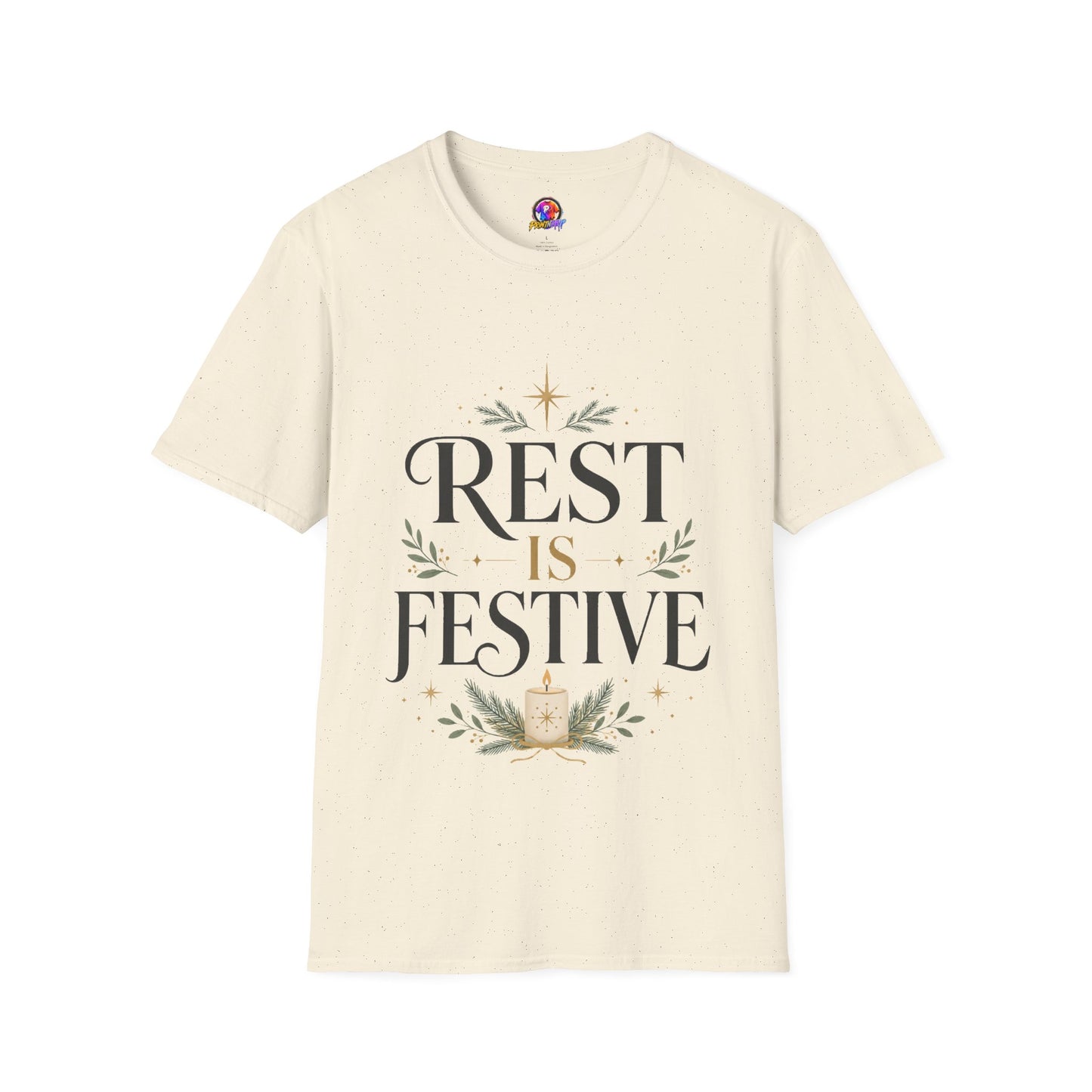 Rest Is Festive T-Shirt — Holiday Cozy Graphic Tee