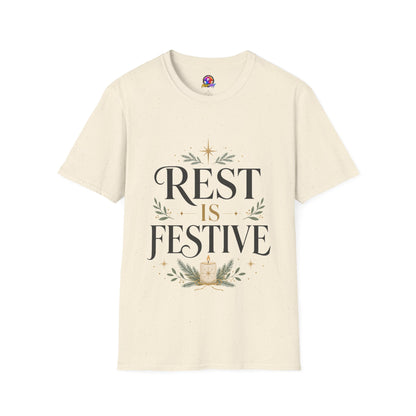 Rest Is Festive T-Shirt — Holiday Cozy Graphic Tee