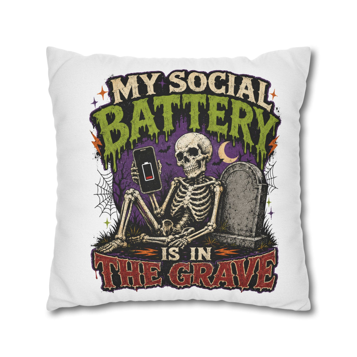 Halloween Skeleton Pillowcase — "My Social Battery Is In The Grave" Spun Polyester Throw Pillow