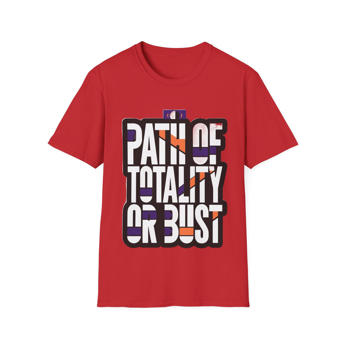 Path Of Totality Or Bust T-Shirt (Design 02) - Trending Now - August 2026