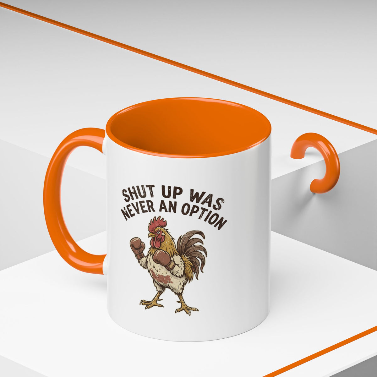 "Shut Up Was Never An Option" Funny And Witty Accent Coffee Mug (11, 15oz)