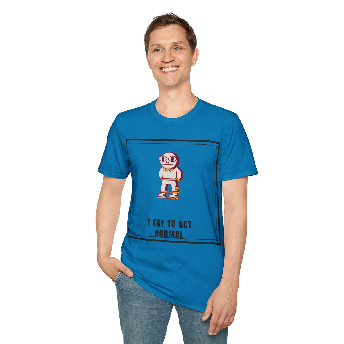 I Try To Act Normal T-Shirt — Cute Quirky Cartoon Character Graphic Tee - Trending Now - September 2026