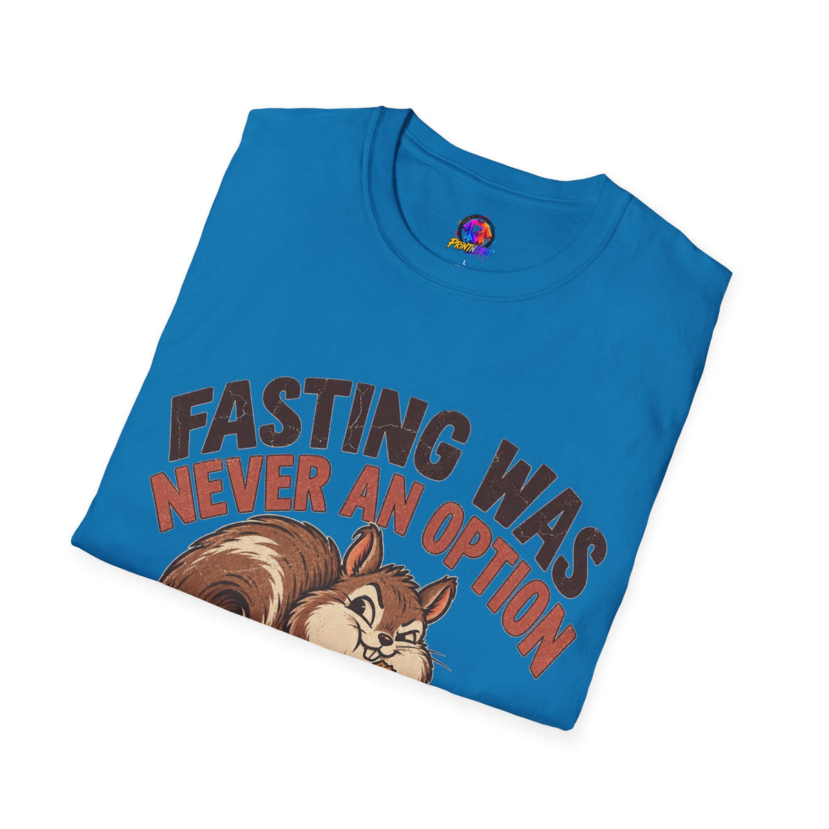 Fasting Was Never an Option T-Shirt — Funny Squirrel Eating Snacks Tee