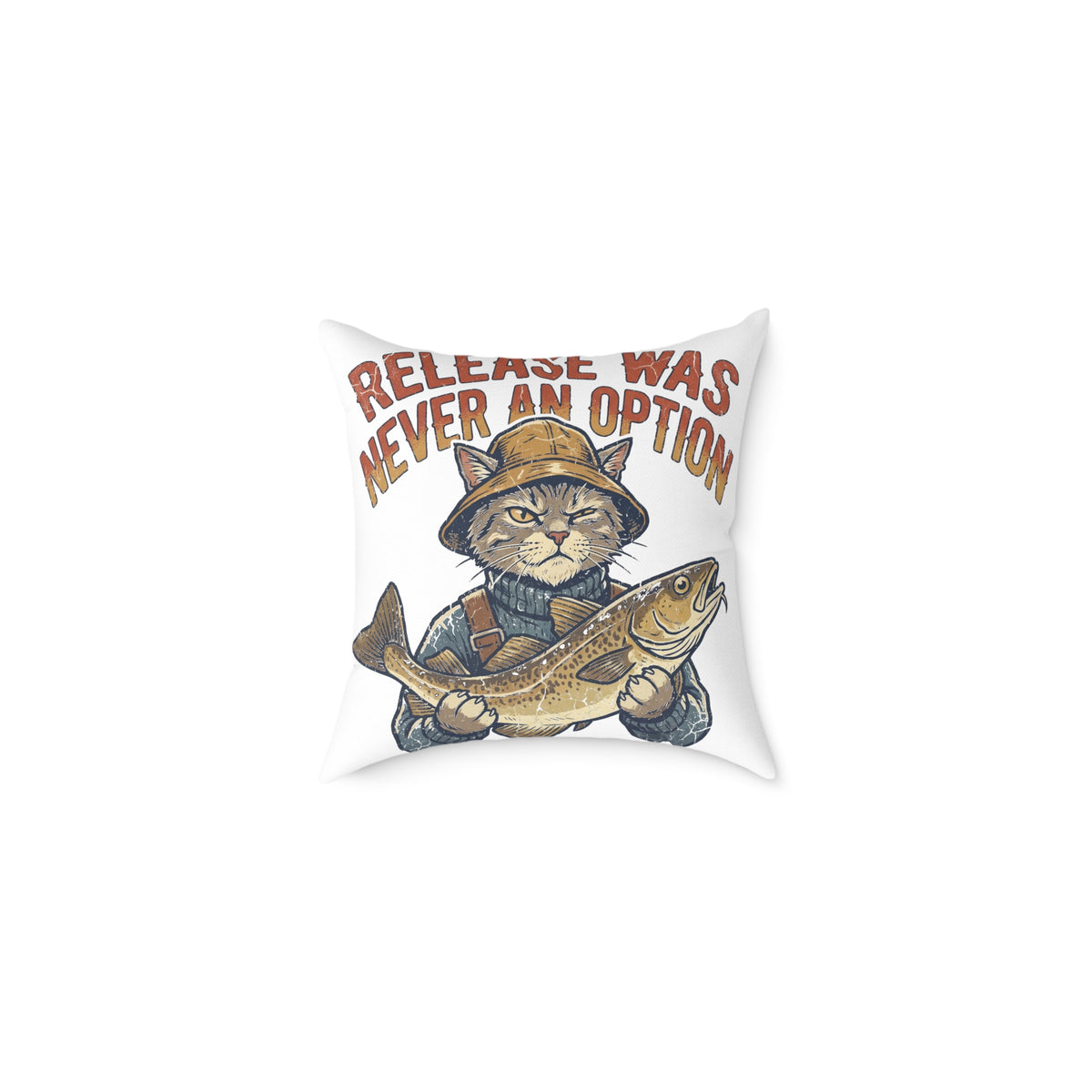 Fishing Cat Throw Pillow —Funny  "Release Was Never An Option" Decorative Accent